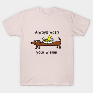 Always wash your wiener T-Shirt